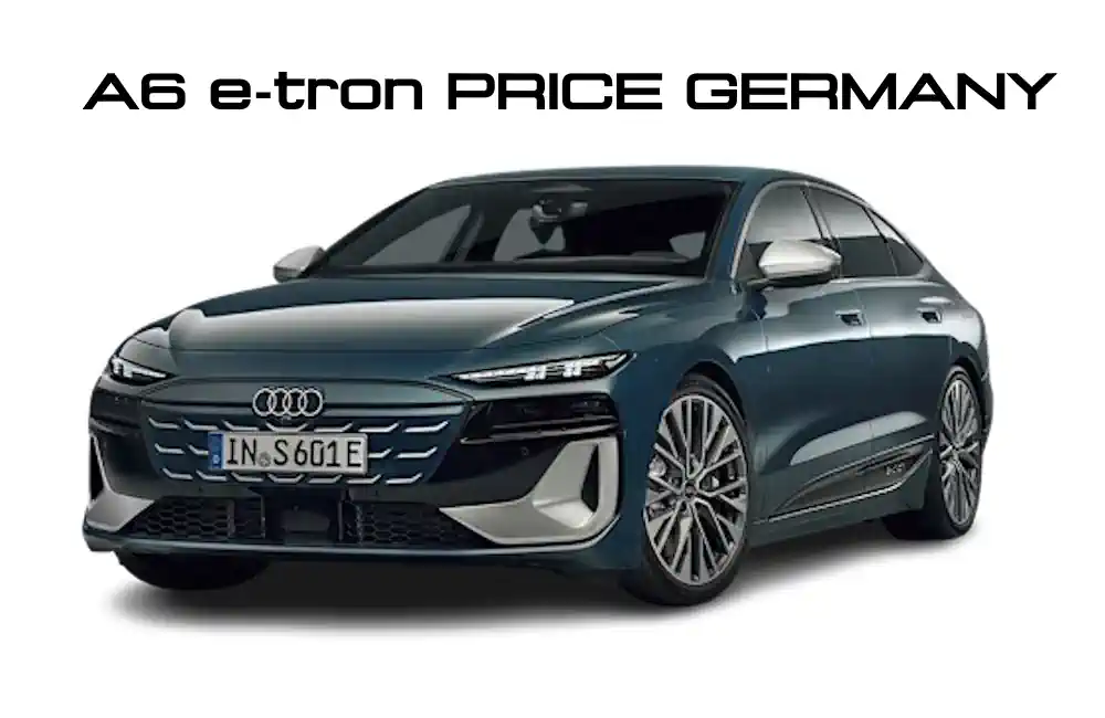 Audi A6 e-tron Prices Germany 2025 - 2026 - Price List - New Models