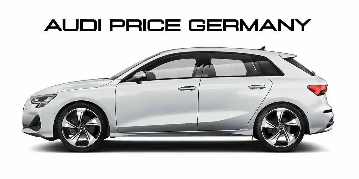 Audi Car Prices Germany 2025 - 2026 - Audi Price List - New Models
